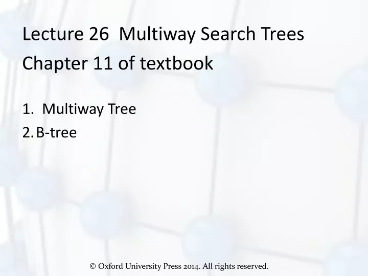 lecture 26 multiway search trees chapter