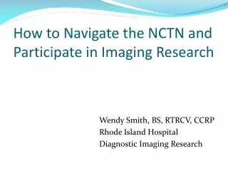 How to Navigate the NCTN and Participate in Imaging Research
