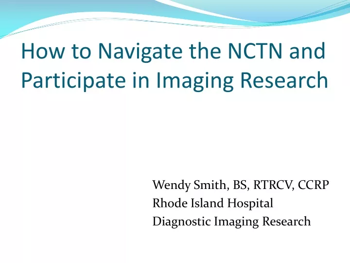 how to navigate the nctn and participate in imaging research