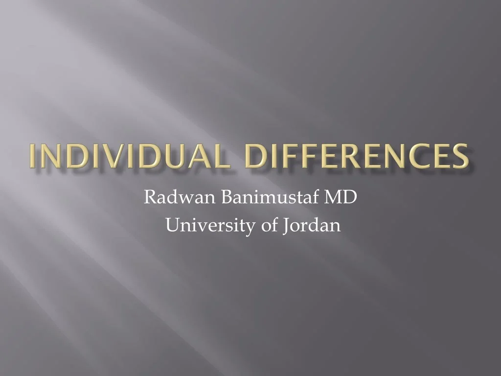 Individual Differnces PPT - Understanding Human Intelligence and Differences PowerPoint ...