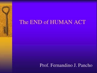 The END of HUMAN ACT