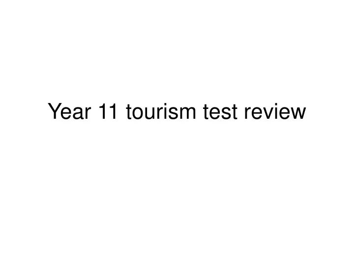year 11 tourism test review