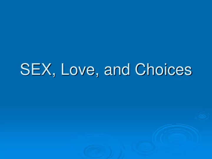 sex love and choices