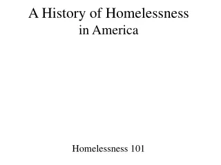 A History of Homelessness in America