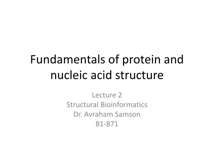 fundamentals of protein and nucleic acid structure
