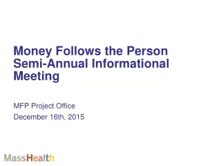 Money Follows the Person Semi-Annual Informational Meeting