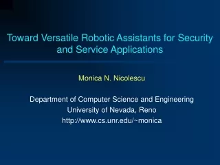 Toward Versatile Robotic Assistants for Security and Service Applications