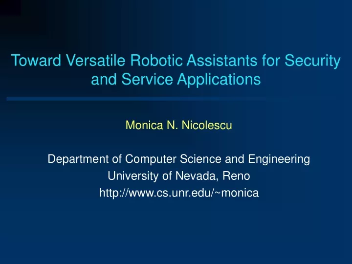 toward versatile robotic assistants for security and service applications