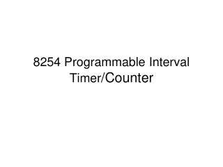 8254 Programmable Interval Timer /Counter
