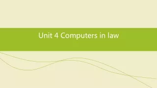 Unit 4 Computers in law