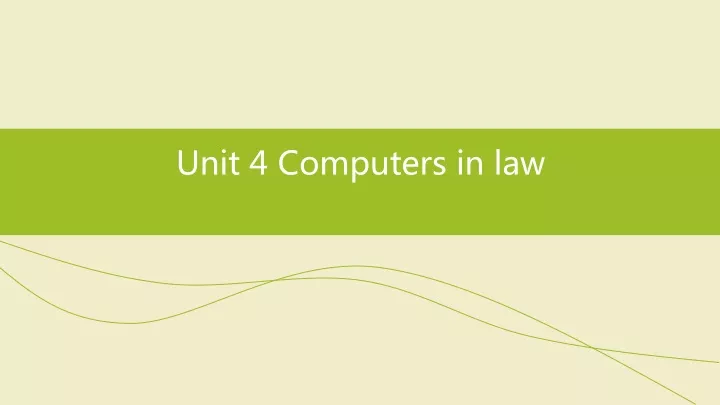 unit 4 computers in law