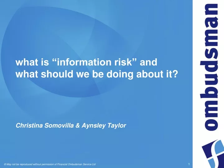 what is information risk and what should we be doing about it christina somovilla aynsley taylor