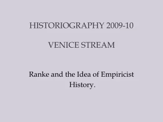 HISTORIOGRAPHY 2009-10 VENICE STREAM