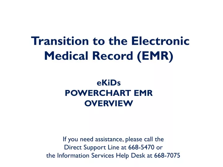 transition to the electronic medical record emr ekids powerchart emr overview