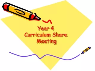 Year 4  Curriculum Share  Meeting