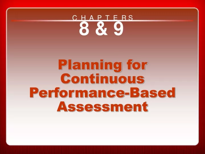 chapters 8 9 planning for continuous performance based assessment