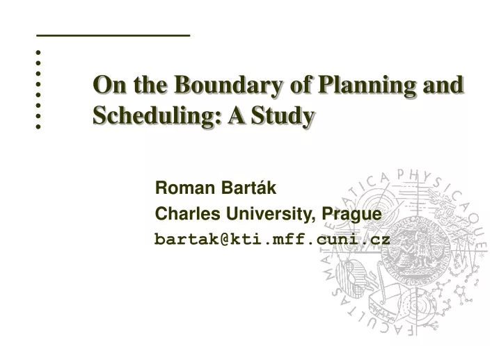 on the boundary of planning and scheduling a study