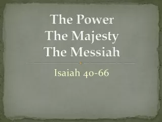 The Power The Majesty The Messiah