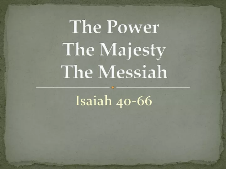 the power the majesty the messiah