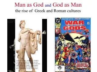 Man as God  and  God as Man the rise of  Greek and Roman cultures