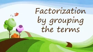 Factorization by grouping the terms