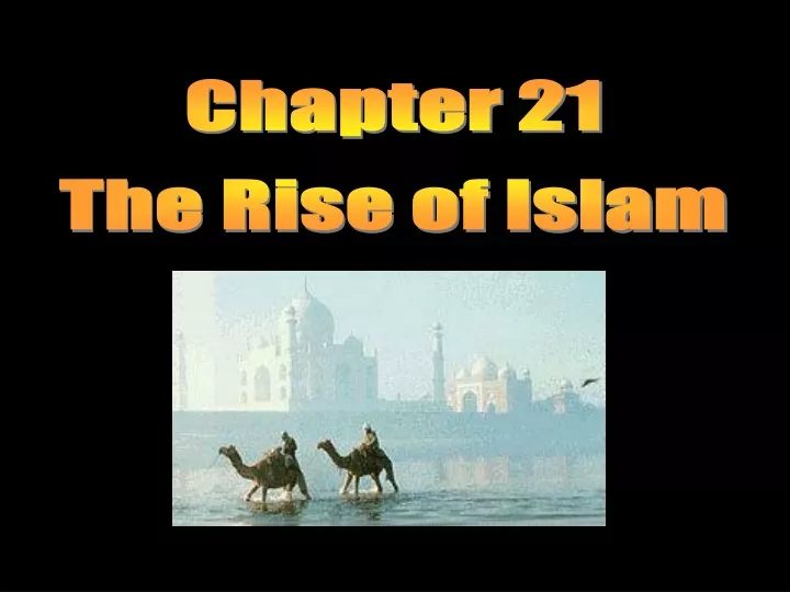 chapter 21 the rise of islam