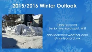 Dan Leonard Senior Meteorologist, WSI dan.leonard@weather @danleonard_wx