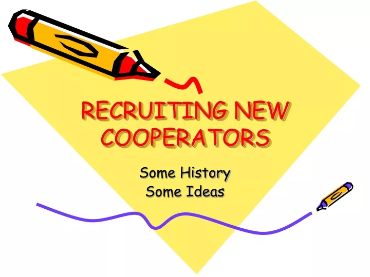 recruiting new cooperators