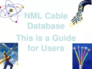 NML Cable Database  This is a Guide for Users