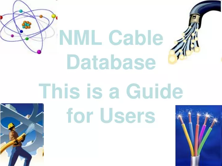 nml cable database this is a guide for users