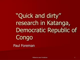 “Quick and dirty” research in Katanga, Democratic Republic of Congo