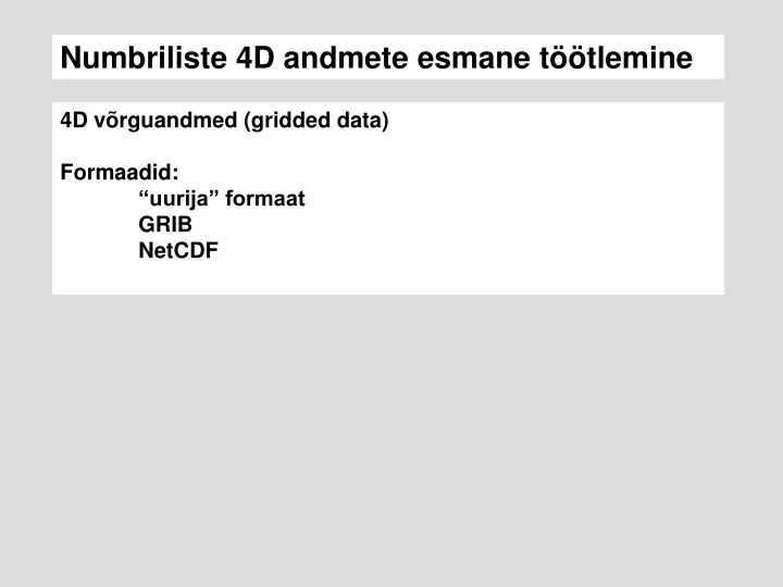 numbriliste 4d andmete esmane t tlemine