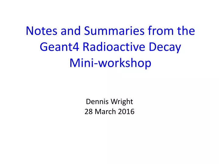 notes and summaries from the geant4 radioactive