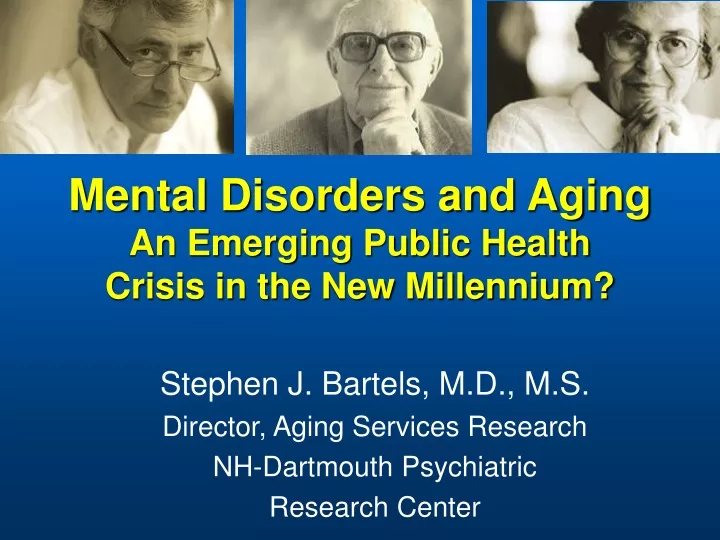 mental disorders and aging an emerging public health crisis in the new millennium