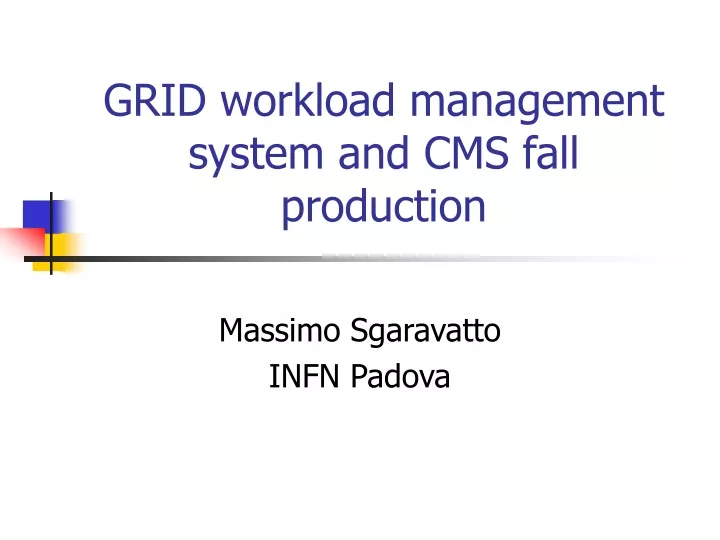 grid workload management system and cms fall production
