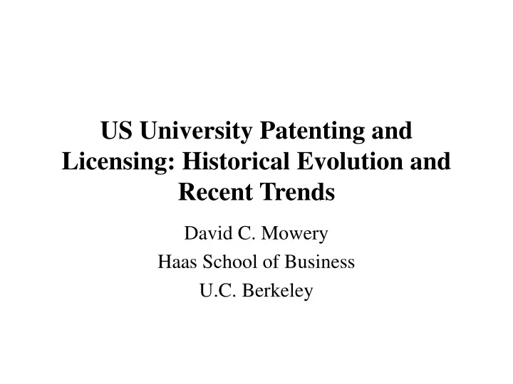 us university patenting and licensing historical evolution and recent trends