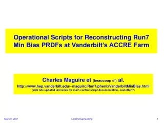 Operational Scripts for Reconstructing Run7 Min Bias PRDFs at Vanderbilt’s ACCRE Farm