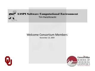 AASPI Software Computational Environment Tim Kwiatkowski