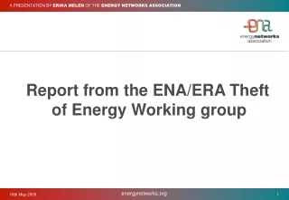 A PRESENTATION BY  ERIKA MELÉN  OF THE  ENERGY NETWORKS ASSOCIATION