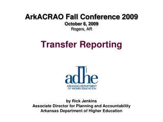 ArkACRAO Fall Conference 2009 October 8, 2009 Rogers, AR