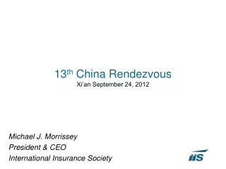 13 th  China Rendezvous Xi’an September 24, 2012
