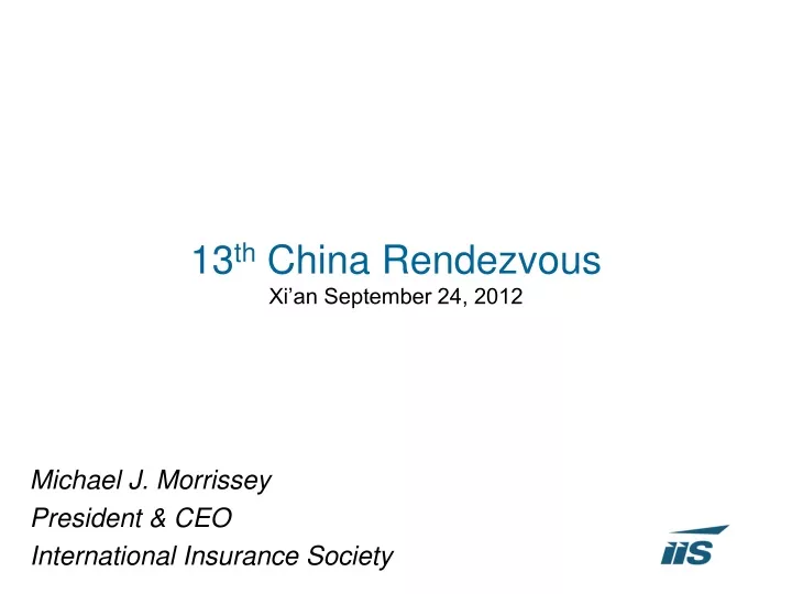 13 th china rendezvous xi an september 24 2012