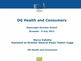 DG Health and Consumers Alpeuregio Summer School Brussels - 9 July 2012
