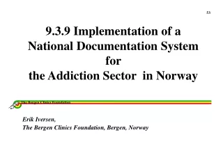 9.3.9 Implementation of a  National Documentation System for  the Addiction Sector  in Norway