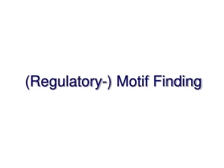 (Regulatory-) Motif Finding