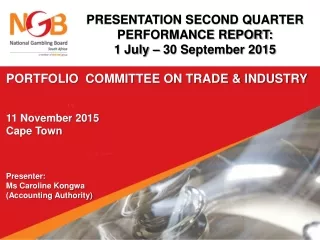 PRESENTATION SECOND QUARTER PERFORMANCE REPORT:  1 July – 30 September 2015