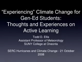 “Experiencing” Climate Change for Gen-Ed Students:  Thoughts and Experiences on Active Learning