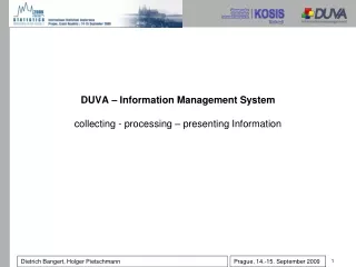 DUVA – Information Management System collecting - processing – presenting Information