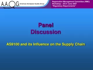 Panel  Discussion AS9100 and its Influence on the Supply Chain