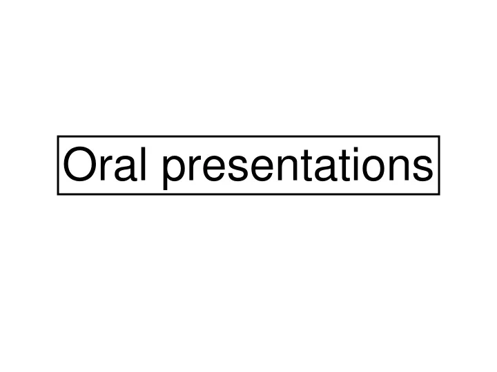 oral presentations